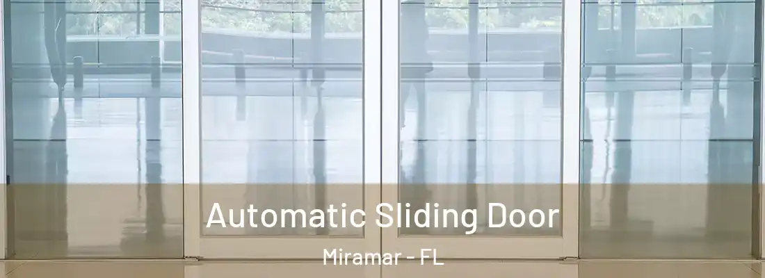 Automatic Sliding Door Miramar - FL