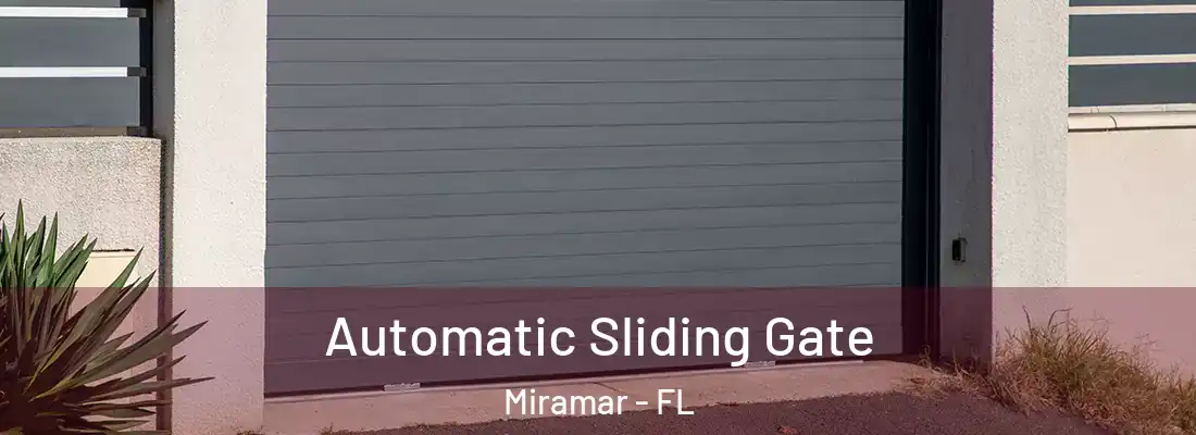 Automatic Sliding Gate Miramar - FL