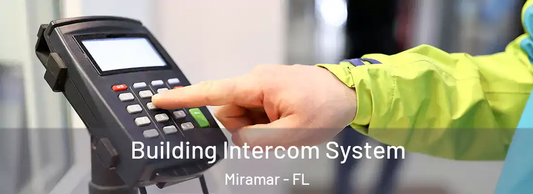 Building Intercom System Miramar - FL