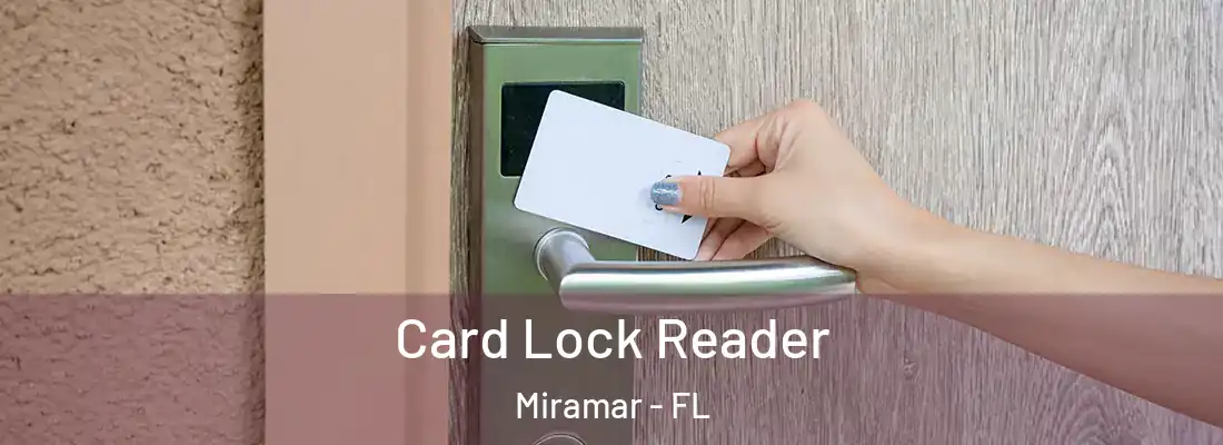 Card Lock Reader Miramar - FL