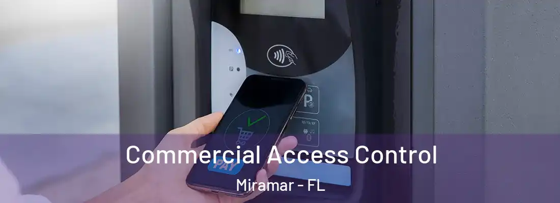 Commercial Access Control Miramar - FL