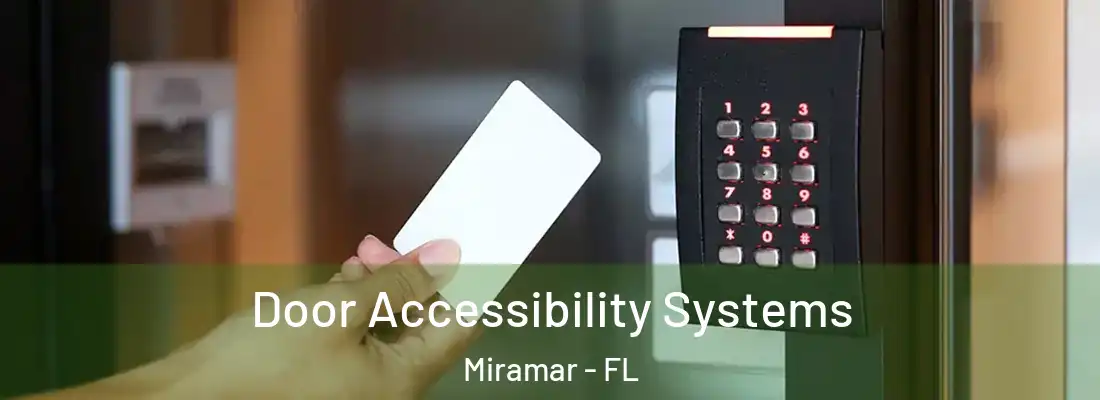 Door Accessibility Systems Miramar - FL