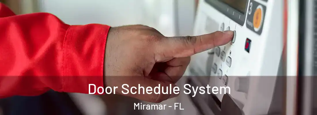 Door Schedule System Miramar - FL