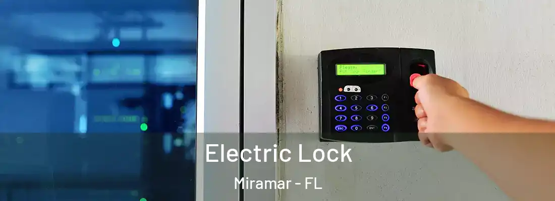 Electric Lock Miramar - FL