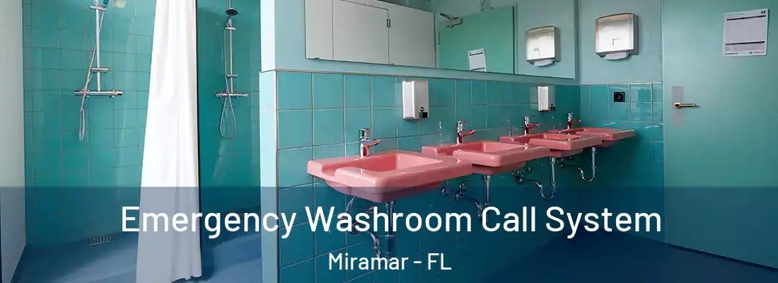 Emergency Washroom Call System Miramar - FL