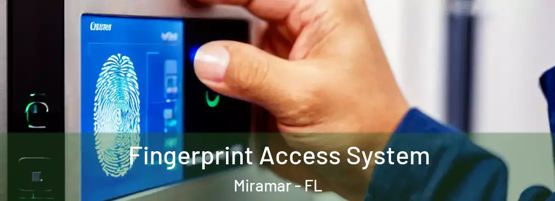Fingerprint Access System Miramar - FL