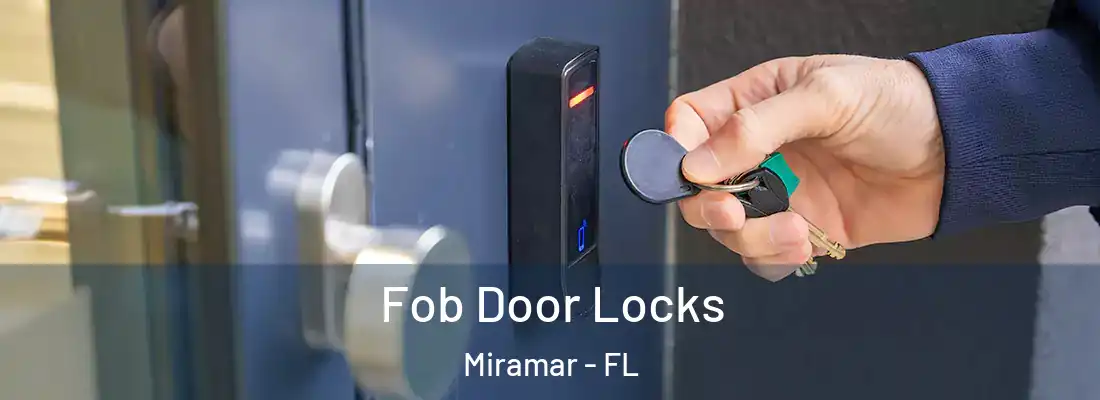 Fob Door Locks Miramar - FL