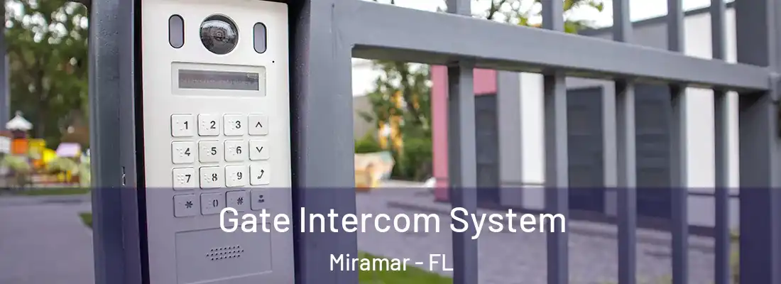 Gate Intercom System Miramar - FL