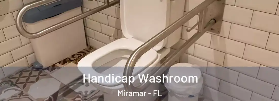 Handicap Washroom Miramar - FL
