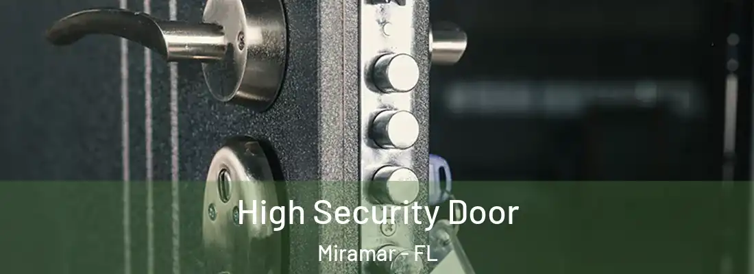 High Security Door Miramar - FL