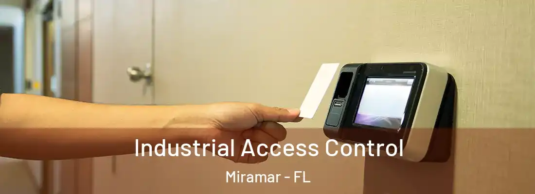 Industrial Access Control Miramar - FL