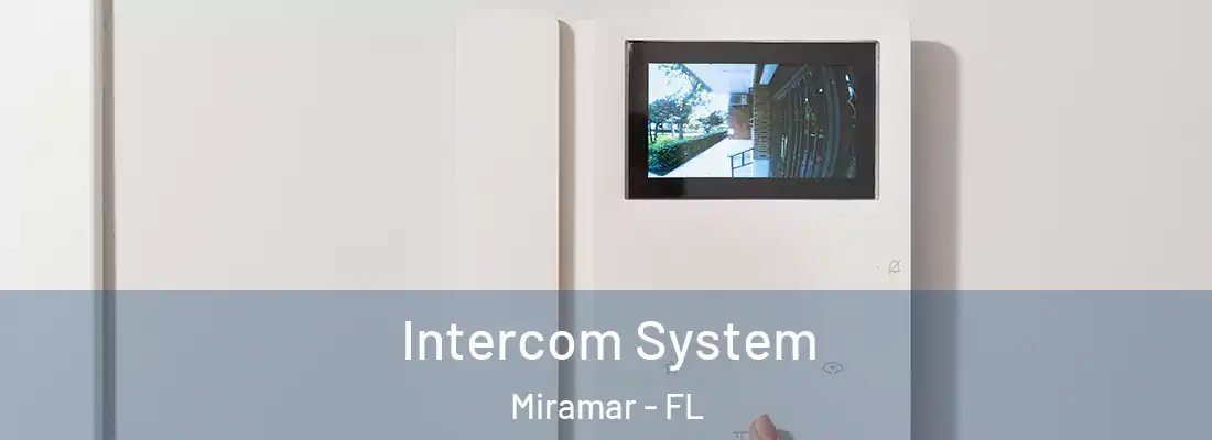 Intercom System Miramar - FL