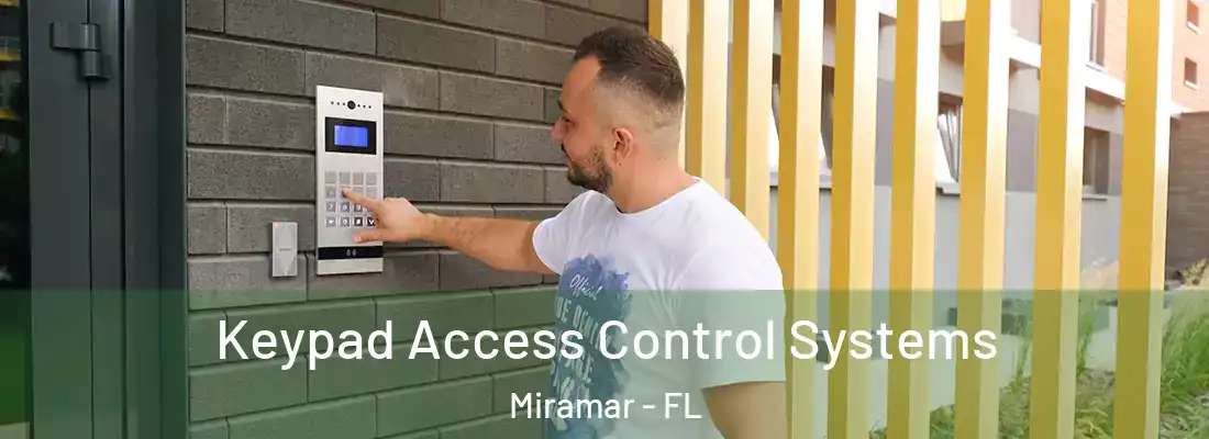 Keypad Access Control Systems Miramar - FL