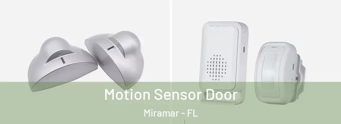 Motion Sensor Door Miramar - FL