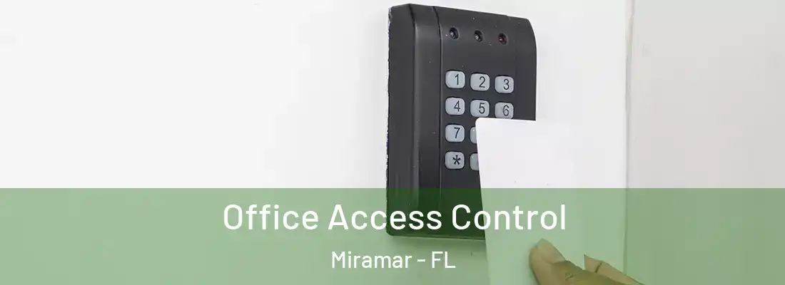 Office Access Control Miramar - FL