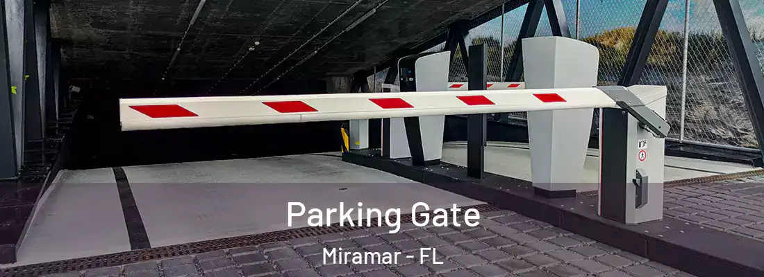 Parking Gate Miramar - FL