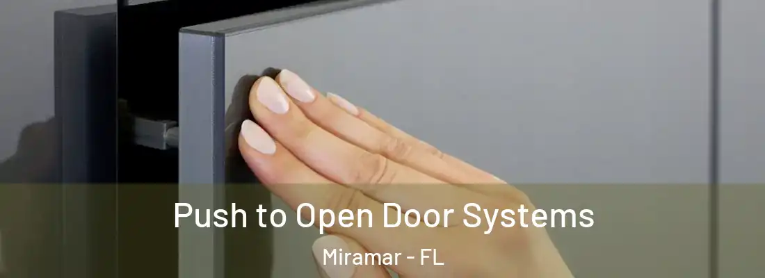 Push to Open Door Systems Miramar - FL