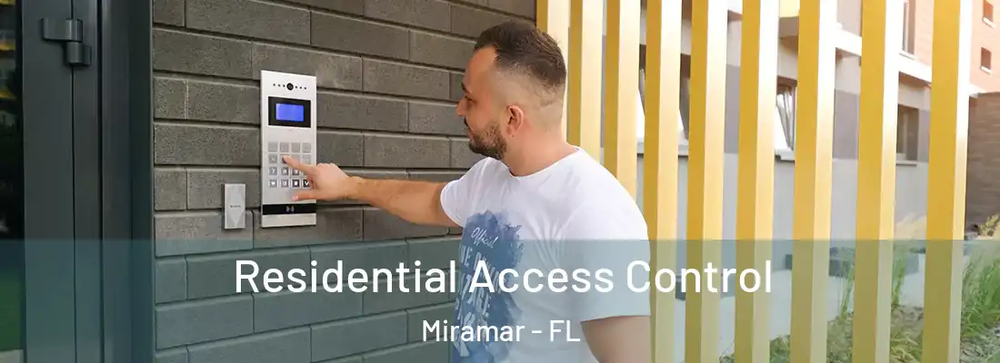 Residential Access Control Miramar - FL