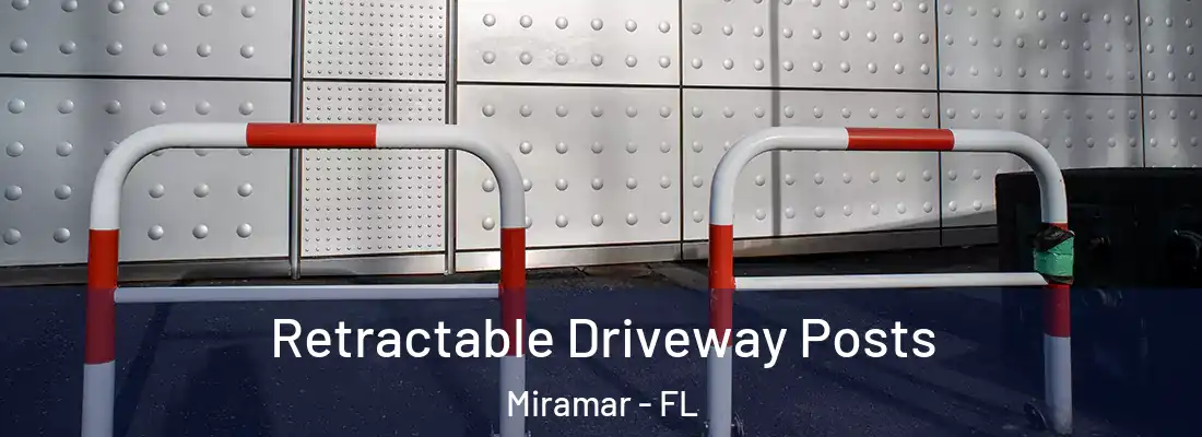 Retractable Driveway Posts Miramar - FL