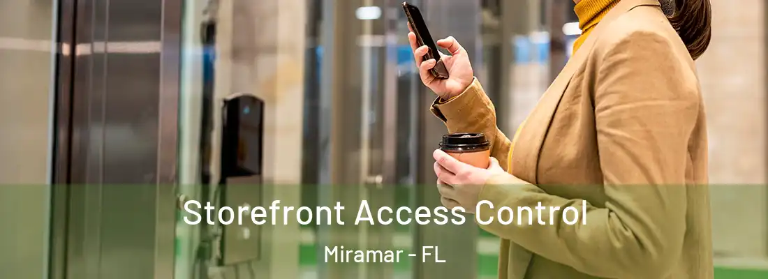 Storefront Access Control Miramar - FL
